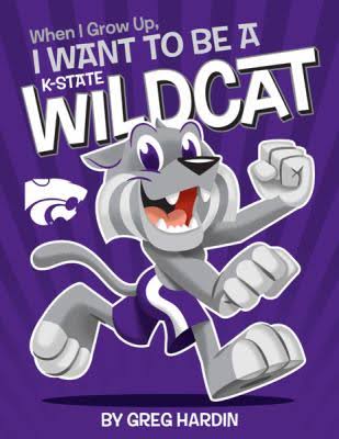 The cover of the wildcat book that reads "When I grow up, I want to be a K-State WILDCAT" by Greg Hardin.